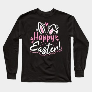 Happy Easter! Long Sleeve T-Shirt